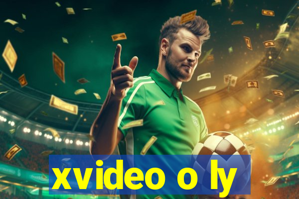 xvideo o ly